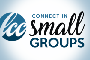 LCC Small Group Ministry