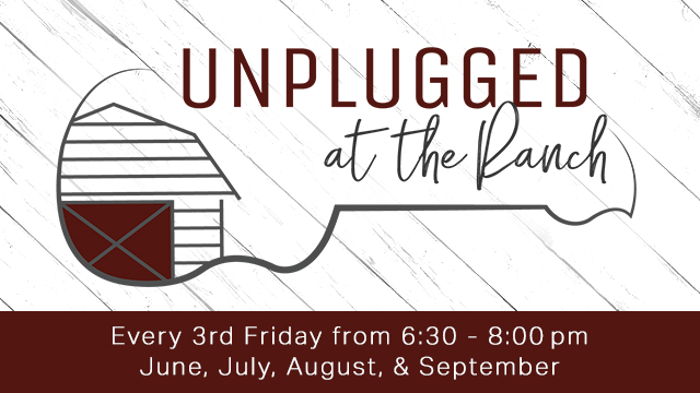 Unplugged at the Ranch