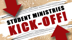 Student Ministries Kickoff