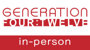 Generation 412 in-person