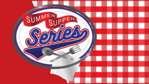 Summer Supper Series