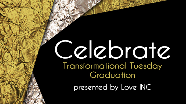 Transformational Tuesday Graduation
