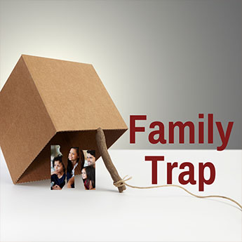 Family Trap