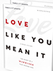 Love Like You Mean It