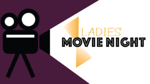 Ladies Movie Night