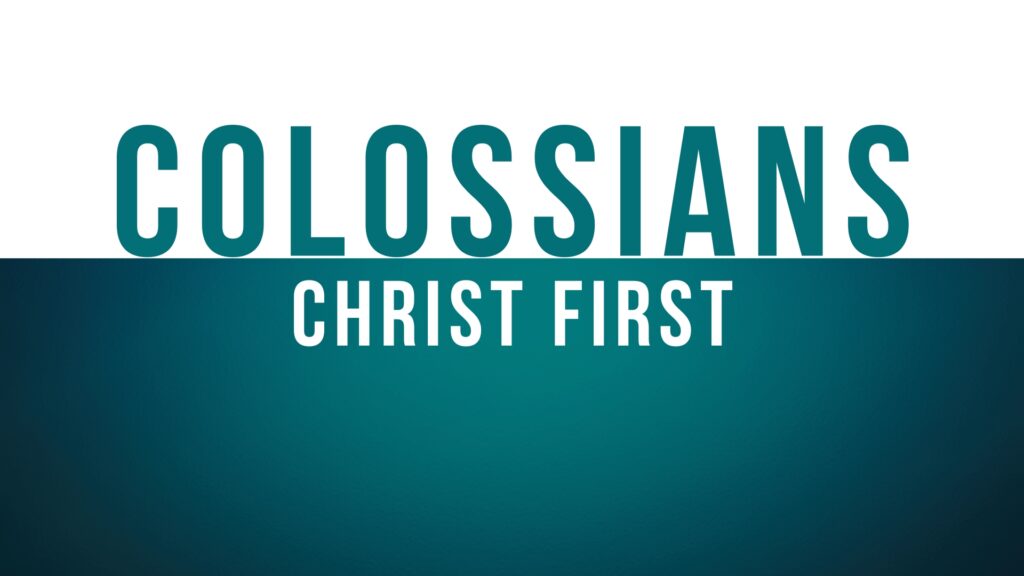 Colossians Christ First Sermon Slide